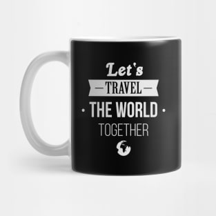 Let's Travel The World Together, Summer Vacation Premium T-Shirt Mug